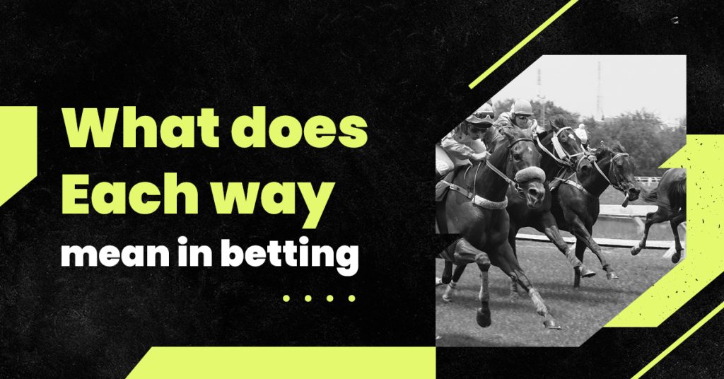 What does Each Way Mean in Betting