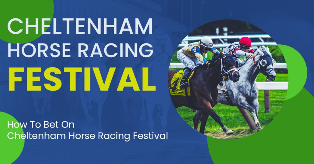 How To Bet On Cheltenham Horse Racing Festival