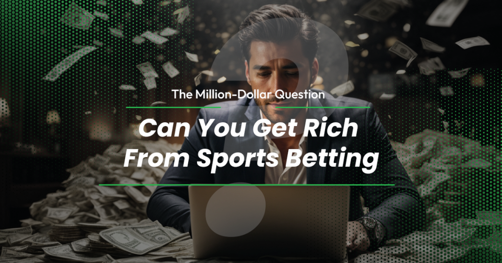 Can Sports Betting Make You Rich