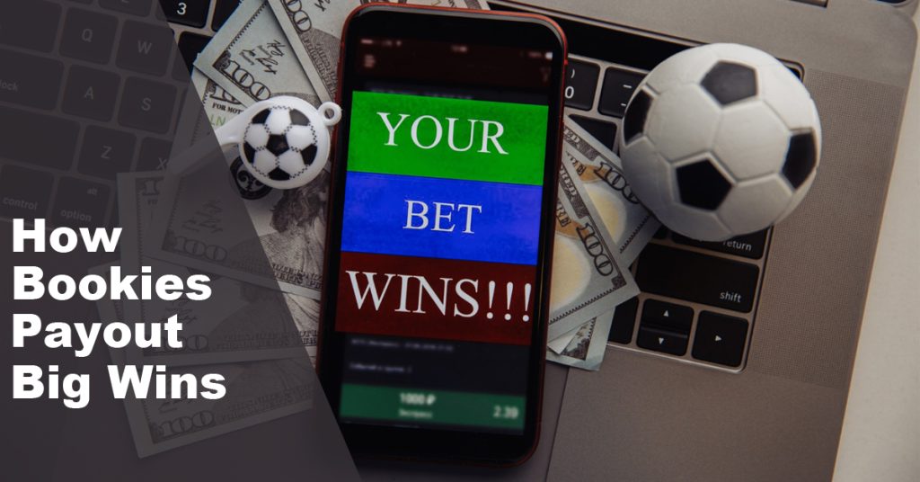 How Do Bookies Payout Big Wins