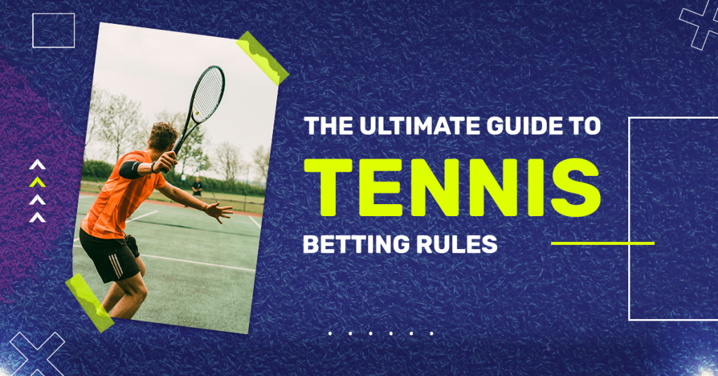 Tennis Betting Rules