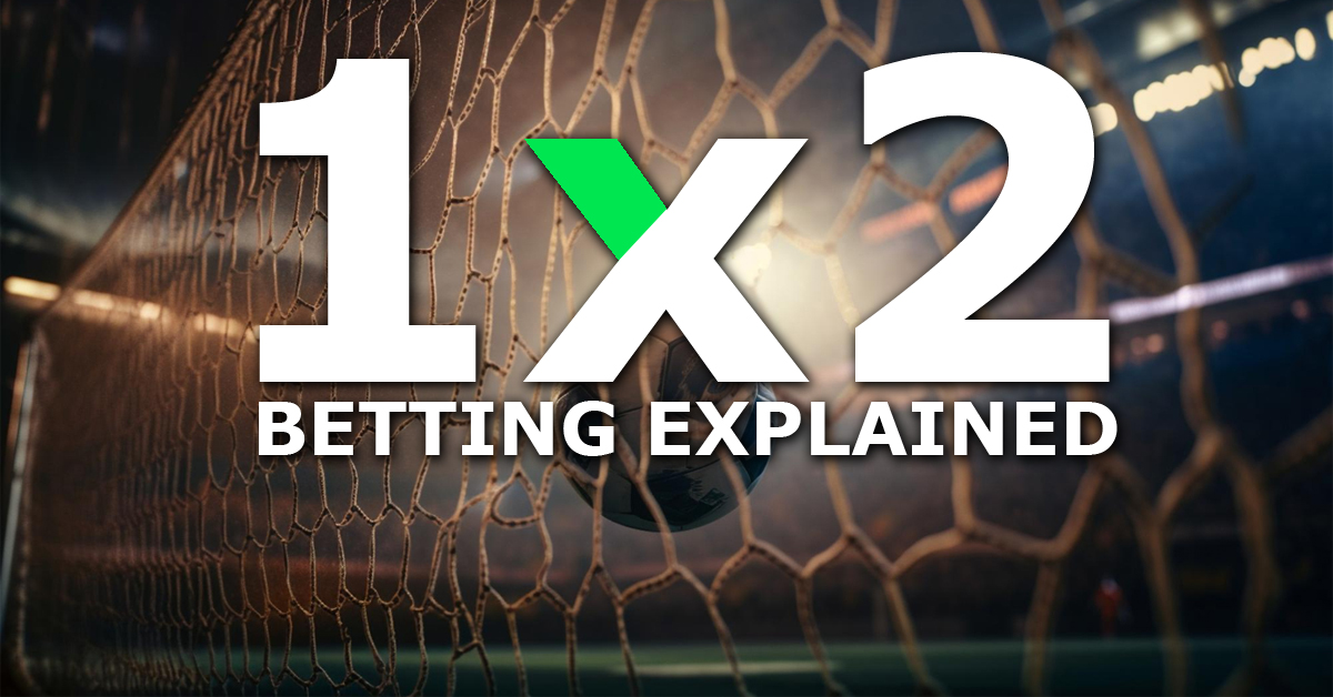 1x2 Betting Explained