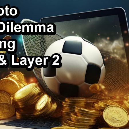 The Crypto Betting Dilemma: Navigating Layer 1 and Layer 2